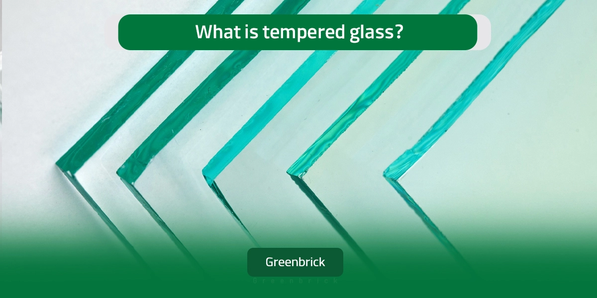 What is tempered glass?